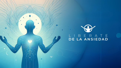 Libérate de la ansiedad